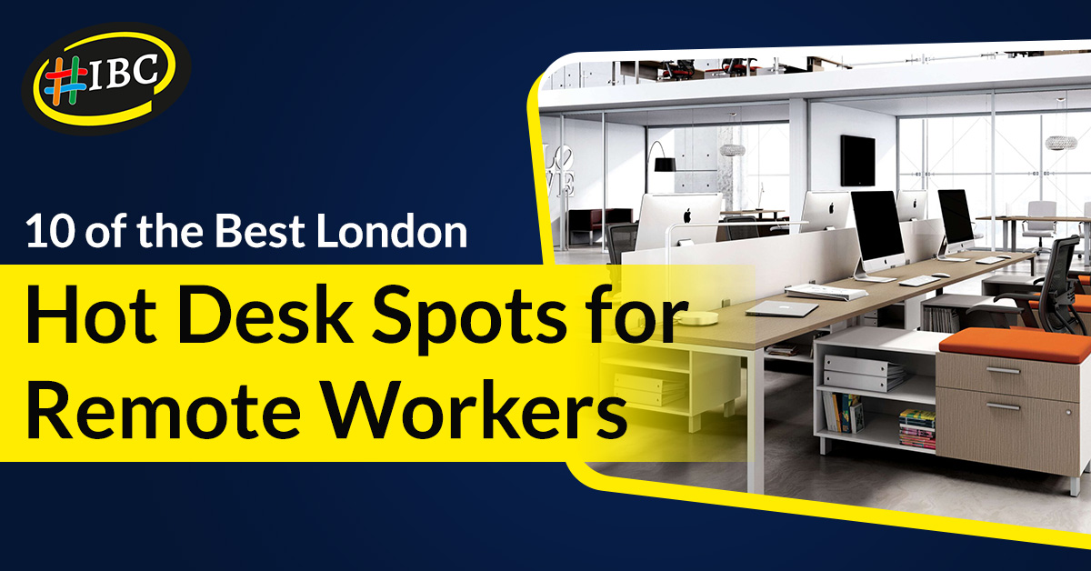 London Hot Desk Spots For Remote Workers
